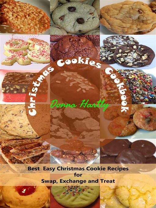 Title details for Christmas Cookies Cookbook --Best Easy Christmas Cookie Recipes for Swap, Exchange and Treat by Donna Hartly - Available